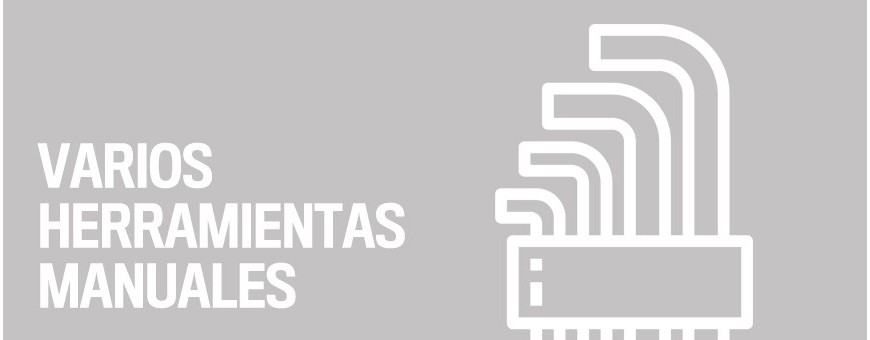 VARIOS HERRAMIENTAS MANUALES